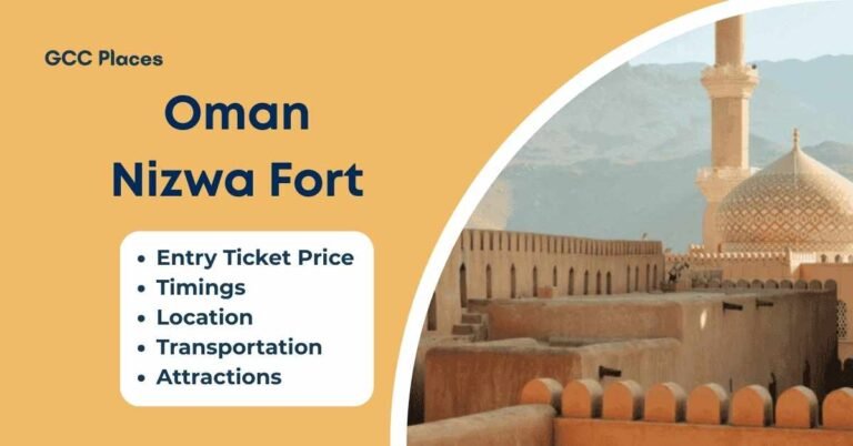 Visiting Nizwa Fort Oman: Timings, Ticket Prices & Attractions