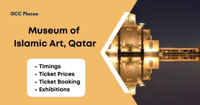 Museum of Islamic Art Qatar: Ticket Prices, Timings & Location