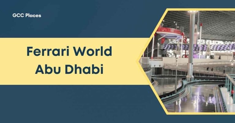 Ferrari World Abu Dhabi: Attractions, Ticket Prices & Timings