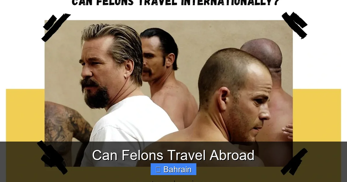 Can Felons Travel Abroad