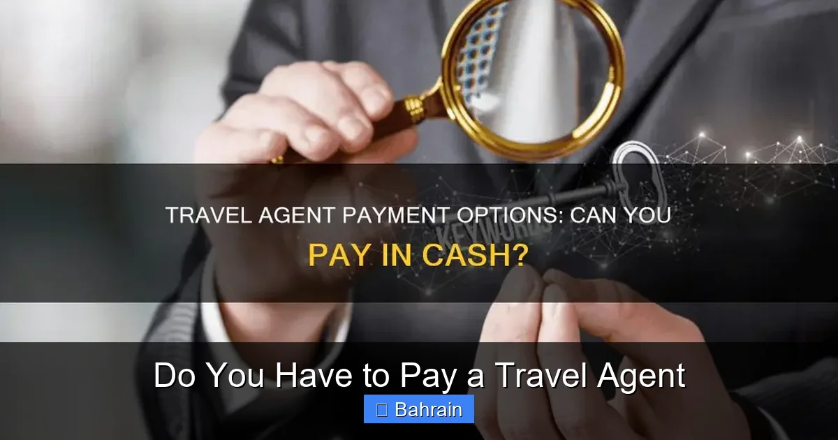 Do You Have to Pay a Travel Agent