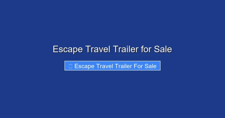 Escape Travel Trailer for Sale