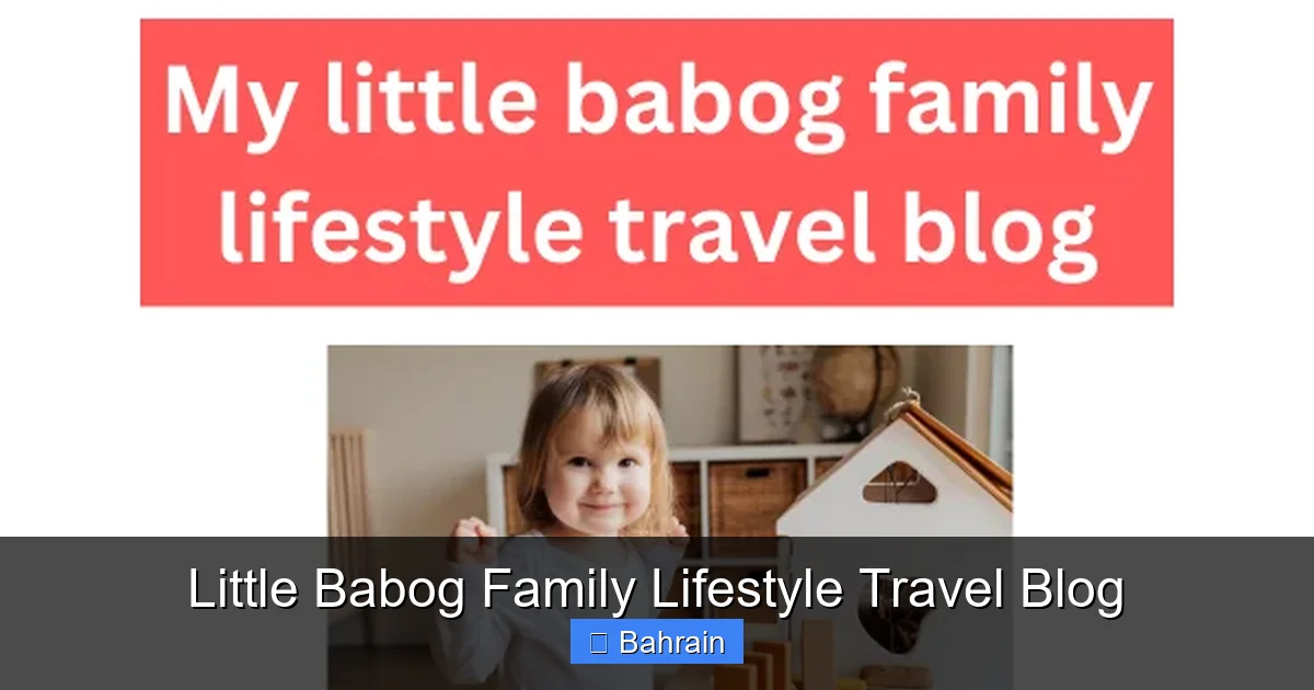 Little Babog Family Lifestyle Travel Blog