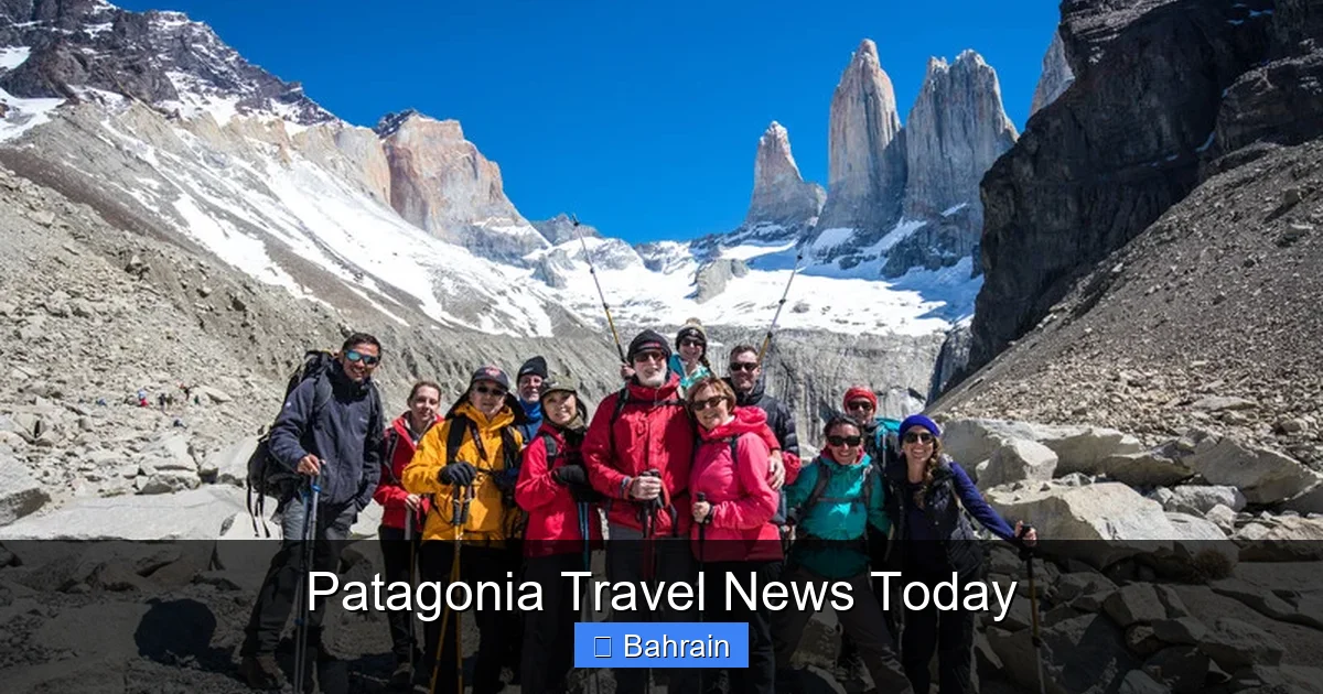 Patagonia Travel News Today