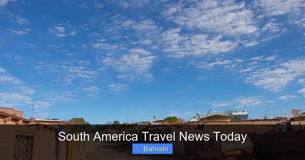 South America Travel News Today