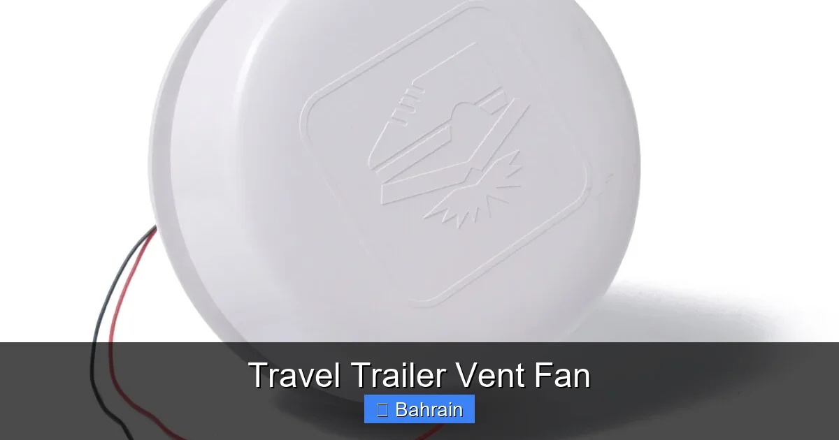 Travel Trailer Vent Fan